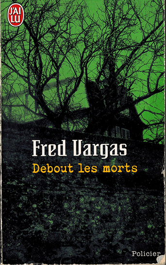 la couverture du livre Debout les morts de Fred Vargas