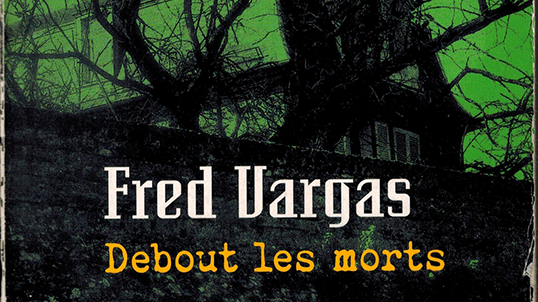 un extrait de la couverture du livre Debout les morts de fred vargas