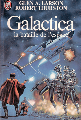 la couverture du roman galactica la bataille de l espace de 1978