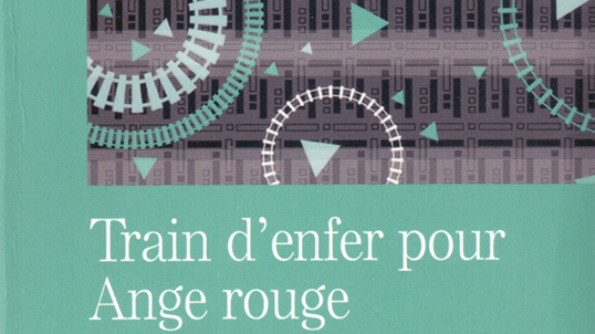 Train d’enfer pour Ange rouge